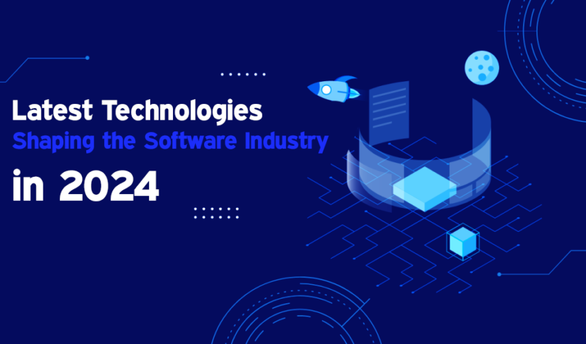 Latest Technologies in Software Industry - Stay Ahead in 2024